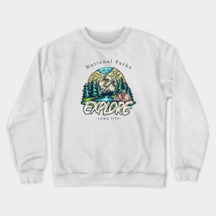 national parks, explore camp life Crewneck Sweatshirt